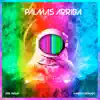 Palmas Arriba - Single album lyrics, reviews, download