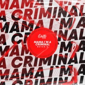 Mama I'M a Criminal artwork