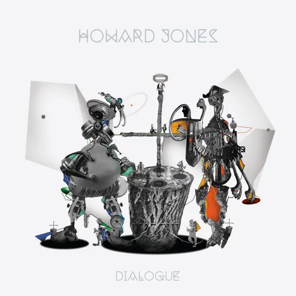 Dialogue / Howard Jones
