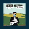 House Keeping - EP album lyrics, reviews, download
