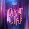 Turn On! - Single