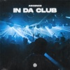 In Da Club - Single