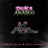 Dulce y Amargo - Single album lyrics, reviews, download