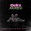 Stream & download Dulce y Amargo - Single