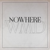 WMD - Nowhere