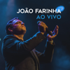 Ao Vivo (Ao Vivo) - João Farinha