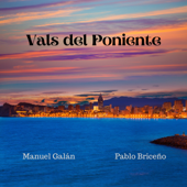 Vals del Poniente - Pablo Briceño & Manuel Galán