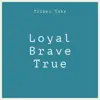 Loyal Brave True (From 'Mulan') - Single album lyrics, reviews, download