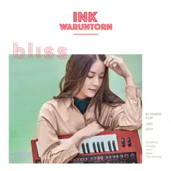 Bliss - EP by Ink Waruntorn album reviews, ratings, credits