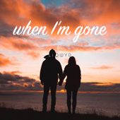 When I'm Gone - LiQWYD