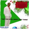 Can You Still Drop That Thing - Single