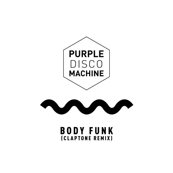 Body Funk (Claptone Remix) - Single - Purple Disco Machine