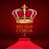 Rei Sem Coroa 2 - Single