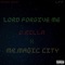 Lord Fogive Me (feat. Mr. Magic City) - Grilla lyrics