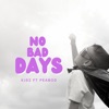 No Bad Days (feat. Peabod) - Single