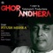Ghor Andhera - Piyush Mishra lyrics