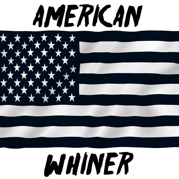 American Whiner