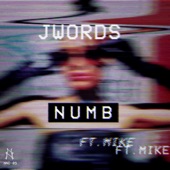 JWords - Numb (feat. Mike)