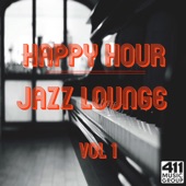 Happy Hour Jazz Lounge, Vol. 1 artwork