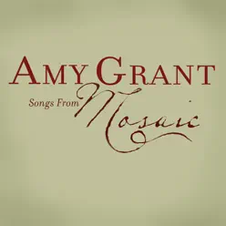 Songs From Mosaic - Amy Grant