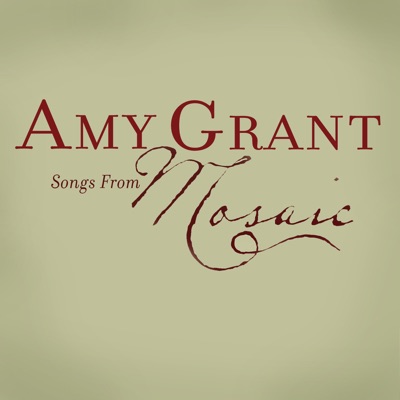 Songs From Mosaic - Amy Grant
