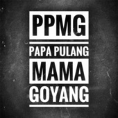 Papa Pulang Mama Goyang artwork