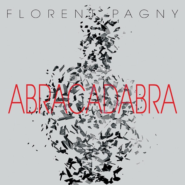 Abracadabra - Florent Pagny