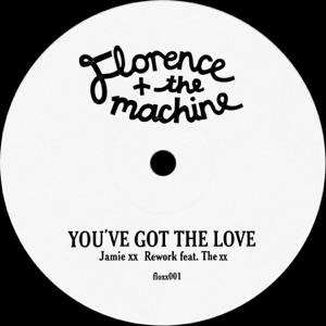 You've Got the Love (Jamie XX Rework) [feat. The xx] - Single