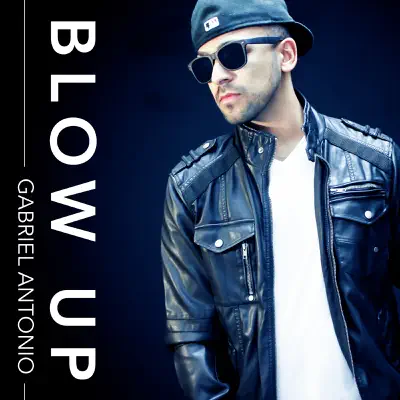 Blow Up - Single - Gabriel Antonio