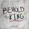 Behold the King (feat. Nina Sims) - Jarod Espy lyrics