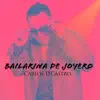 Bailarina de Joyero - Single album lyrics, reviews, download