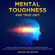 Jason Goleman - Mental Toughness and True Grit: How to Train Your Brain to Build a Warrior Mindset, Learn the Best Secrets for Entrepreneurs and Women Leaders (Unabridged)
