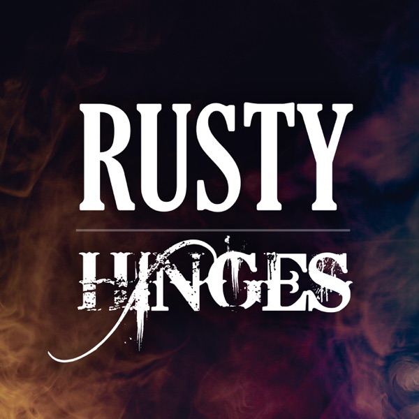 Rusty Hinges Rusty Hinges