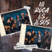 Mi Roca Es Jesús (feat. Papel Maché) artwork