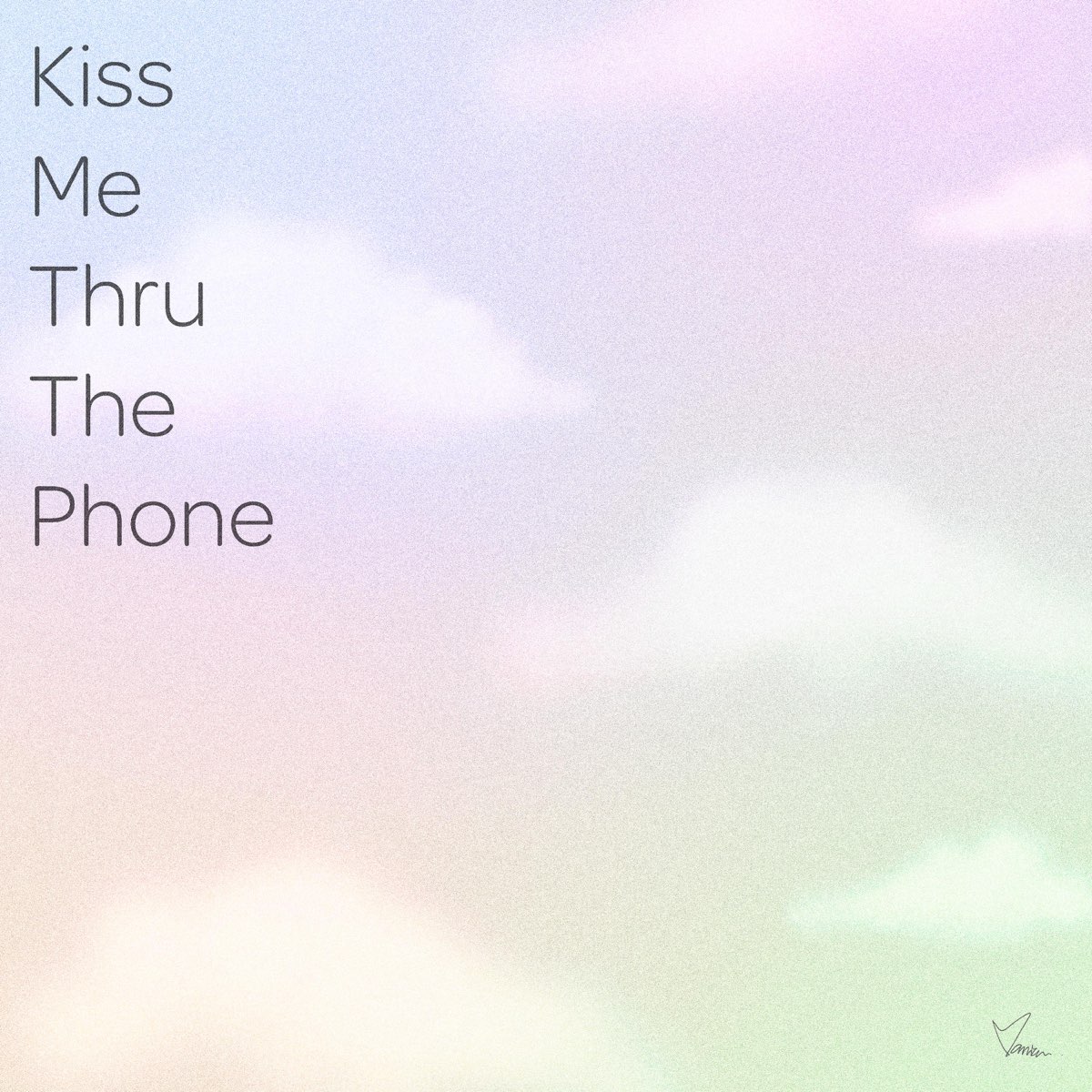 The thru kiss phone me ME THRU