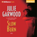 Julie Garwood - Slow Burn (Unabridged)