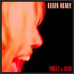 Sweet or Mean - EP by Eliza Neals album reviews, ratings, credits