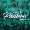 Se Fue la Pantera (En Vivo) - Single