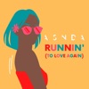 Runnin' (To Love Again) - Single