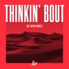 Thinkin' Bout - Single