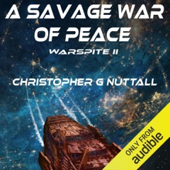 A Savage War of Peace: Ark Royal, Book 5 (Unabridged)