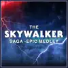 The Rise of Skywalker: Skywalker Saga - Epic Medley song lyrics