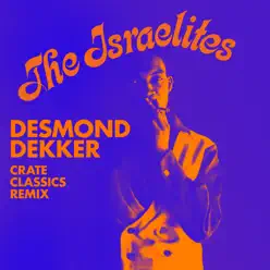 Israelites (Crate Classics Remix) - Single - Desmond Dekker