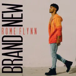 Brand New - Single by Rome Flynn album reviews, ratings, credits