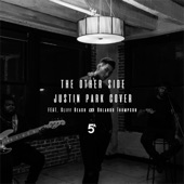 Justin Park - The Other Side (Sza & Justin Timberlake Cover) [feat. Cliff Beach & Orlando Thompson]