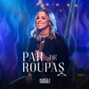 Par de Roupas (Ao Vivo) - Single