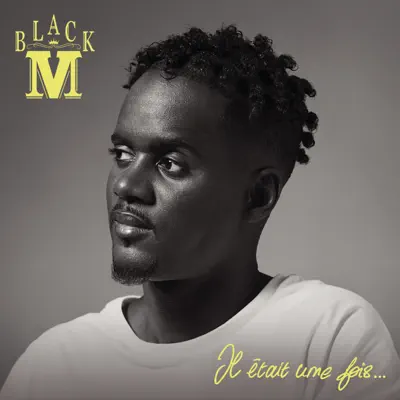 Il était une fois... - Black M Il était une fois... - Black M