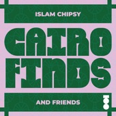 Cairo Finds (Islam Chipsy and Friends) artwork