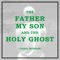 The Father, My Son, And the Holy Ghost artwork