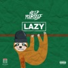 'Lazy' - Single